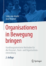 Organisationen in Bewegung bringen -  Falko von Ameln,  Josef Kramer