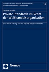 Private Standards im Recht der Welthandelsorganisation - Caroline Hemler