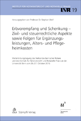 Erbvorempfang und Schenkung - Zivil- und steuerrechtliche Aspekte sowie Folgen für Ergänzungsleistungen, Alters- und Pflegeheimkosten - 