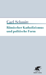 Römischer Katholizismus und politische Form - Schmitt, Carl