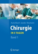 Chirurgie... in 5 Tagen - Rüdiger Autschbach, Michael Jacobs, Ulf Peter Neumann