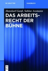 Das Arbeitsrecht der Bühne -  Hanskarl Ganß,  Sabine Assmann