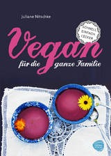 Vegan für die ganze Familie - Juliane Nitschke