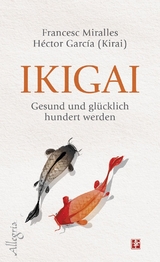 Ikigai - Francesc Miralles, Héctor García (Kirai)