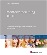 Meistervorbereitung Teil III - Zentralstelle für die Weiterbildung im Handwerk