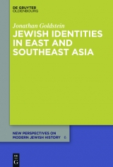 Jewish Identities in East and Southeast Asia -  Jonathan Goldstein