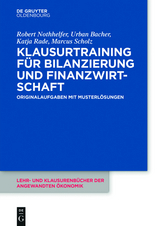 Klausurtraining für Bilanzierung und Finanzwirtschaft - Robert Nothhelfer, Urban Bacher, Katja Rade, Marcus Scholz