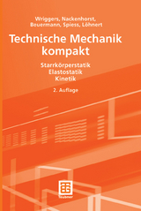 Technische Mechanik kompakt - Peter Wriggers, Udo Nackenhorst, Sascha Beuermann, Holger Spiess, Stefan Löhnert