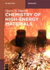 Chemistry of High-Energy Materials -  Thomas M. Klapötke