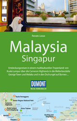 DuMont Reise-Handbuch Reiseführer Malaysia, Singapur - Renate Loose, Stefan Loose, Mischa Loose