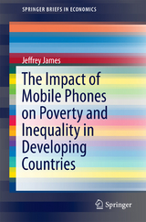 The Impact of Mobile Phones on Poverty and Inequality in Developing Countries - Jeffrey James