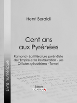 Cent ans aux Pyrénées - Henri Beraldi