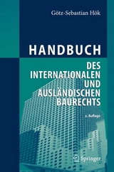 Handbuch des internationalen und ausländischen Baurechts - Götz-Sebastian Hök