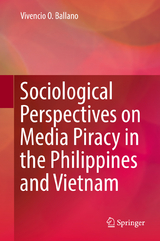 Sociological Perspectives on Media Piracy in the Philippines and Vietnam -  Vivencio O. Ballano