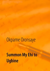 Summon My Ehi to Ugbine - Okpame Oronsaye