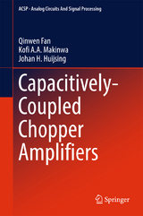 Capacitively-Coupled Chopper Amplifiers - Qinwen Fan, Kofi A. A. Makinwa, Johan H. Huijsing