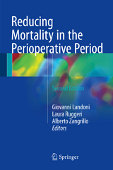 Reducing Mortality in the Perioperative Period - Landoni, Giovanni; Ruggeri, Laura; Zangrillo, Alberto