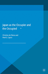 Japan as the Occupier and the Occupied - 