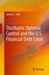 Stochastic Optimal Control and the U.S. Financial Debt Crisis -  Jerome L. Stein