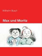 Max und Moritz - Wilhelm Busch