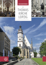 Die Thomaskirche Leipzig. Mit Beiträgen von Martin Petzoldt und Christian Wolff - Taddiken, Britta