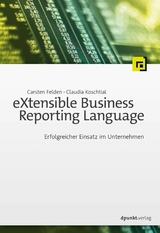 eXtensible Business Reporting Language - Carsten Felden, Claudia Koschtial