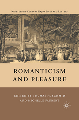 Romanticism and Pleasure -  T. Schmid