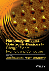 Nanomagnetic and Spintronic Devices for Energy-Efficient Memory and Computing -  Jayasimha Atulasimha,  Supriyo Bandyopadhyay