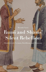 Rumi and Shams’ Silent Rebellion - Mostafa Vaziri