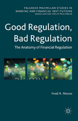 Good Regulation, Bad Regulation - Imad A. Moosa