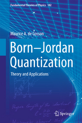 Born-Jordan Quantization - Maurice A. de Gosson