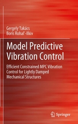 Model Predictive Vibration Control -  Boris Rohal-Ilkiv,  Gergely Takacs