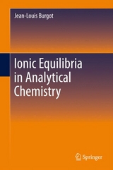 Ionic Equilibria in Analytical Chemistry -  Jean-Louis Burgot
