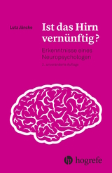 Ist das Hirn vernünftig? - Lutz Jäncke