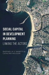 Social Capital in Development Planning - Raffaella Y. Nanetti, Catalina Holguin