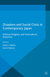 Disasters and Social Crisis in Contemporary Japan - 