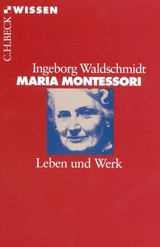 Maria Montessori -  Ingeborg Waldschmidt