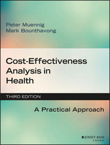 Cost-Effectiveness Analysis in Health -  Mark Bounthavong,  Peter Muennig