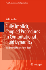 Fully Implicit, Coupled Procedures in Computational Fluid Dynamics - Zeka Mazhar