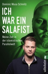 Ich war ein Salafist -  Dominic Musa Schmitz