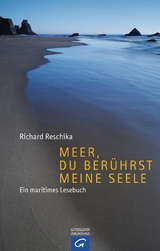 Meer, du berührst meine Seele -  Richard Reschika