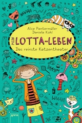 Mein Lotta-Leben (9). Das reinste Katzentheater -  Alice Pantermüller