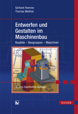 Entwerfen und Gestalten im Maschinenbau - Gerhard Hoenow, Thomas Meißner