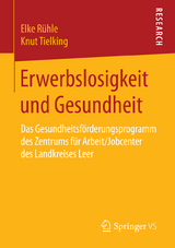 Erwerbslosigkeit und Gesundheit - Elke Rühle, Knut Tielking