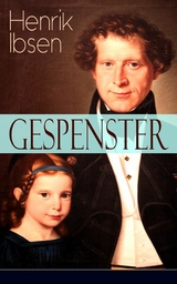 Gespenster -  Henrik Ibsen