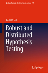 Robust and Distributed Hypothesis Testing - Gökhan Gül