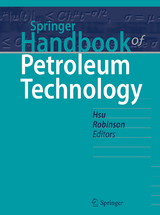 Springer Handbook of Petroleum Technology - Hsu, Chang Samuel; Robinson, Paul R.