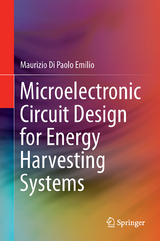 Microelectronic Circuit Design for Energy Harvesting Systems - Maurizio Di Paolo Emilio