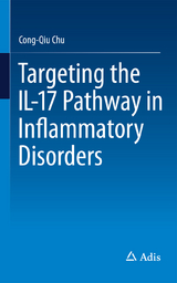 Targeting the IL-17 Pathway in Inflammatory Disorders - Cong-Qiu Chu