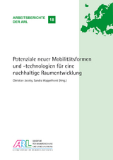 Potenziale neuer Mobilitätsformen und -technologien für eine nachhaltige Raumentwicklung - 